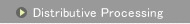 Distributive Processing